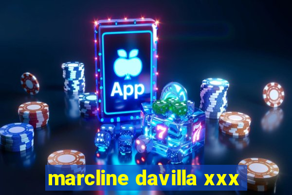 marcline davilla xxx